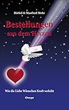 Bestellungen aus dem Herzen: Wie die Liebe Wü