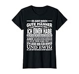 Damen Es gibt noch gute Männer ich weiß es T-Shirt Freundin J