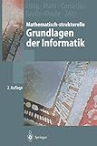 Mathematisch-strukturelle Grundlagen der Informatik (Springer-Lehrbuch)