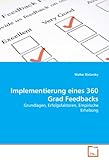 Implementierung eines 360 Grad Feedbacks: Grundlagen, Erfolgsfaktoren, Empirische Erhebung