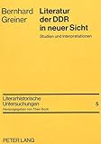 Literatur der DDR in neuer Sicht: Studien und Interpretationen (Literarhistorische Untersuchungen, Band 5)