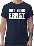 Sprüche Statement mit Spruch - Not Your ernst - weiß - M - Navy Blau - Herren t-Shirt mit Aufdruck - L190 - Tshirt Herren und Männer T-S