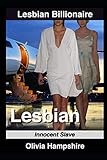 Lesbian: Innocent Slave (Lesbian Billionaire)