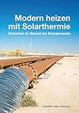 Modern heizen mit Solarthermie: Sicherheit im Wandel der Energiew