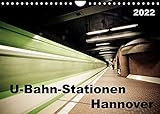 U-Bahn-Stationen Hannover (Wandkalender 2022 DIN A4 quer) [Calendar] SchnelleWelten [Calendar] SchnelleW