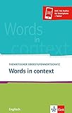 Words in context: Thematischer Oberstufenwortschatz Eng