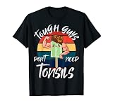 Tough Guys Don't Need Tonsils Tonsillektomie Humor T-S