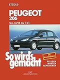 Peugeot 206 - Von 10/98 bis 5/13: So wird`s gemacht - Band 121