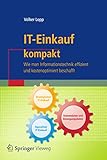 IT-Einkauf kompakt: Wie man Informationstechnik effizient und kostenoptimiert beschafft (IT kompakt)