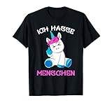 Ich hasse Menschen Einhorn Unicorn Fun Lustig T-S