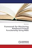 Framework for Monitoring Hardware Firewall Functionality Using NIDS