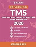 TMS Medizinisch-naturwissenschaftliches Grundverständnis 2020: 8 komplette Durchgänge + Lösungstrategien + Online Zusatzübung