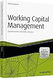 Working Capital Management - inkl. Arbeitshilfen online: Liquidität sichern und Erfolg verbessern (Haufe Fachbuch)