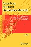Deskriptive Statistik: Eine Einführung in Methoden und Anwendungen mit R und SPSS (Springer-Lehrbuch)