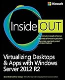 Virtualizing Desktops and Apps with Windows Server 2012 R2 Inside O