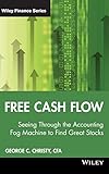 Free Cash Flow + WS: Seeing Through the Accounting Fog Machine to Find Great Stocks (Wiley Finance)