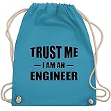 Shirtracer Beruf und Job Geschenke - Trust me i am an Engineer schwarz - Unisize - Hellblau - WM110 - WM110 - Turnbeutel und Stoffbeutel aus Baumw