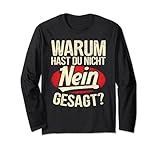 Warum Hast Du Nicht Nein Gesagt? Lustiges Geschenk Lang
