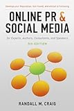 Online PR and Social Media for Experts, Authors, Consultants, and Speakers, 5th Ed.: Develop your Reputation, Get Found, and Attract a Following (English Edition)