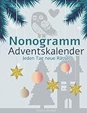 Nonogramm Adventskalender: Täglich neue und spannende Rätsel fü