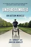 Underestimated: An Autism Miracle (Children’s Health Defense) (English Edition)