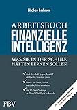 Arbeitsbuch Finanzielle Intelligenz: Was Sie in der S