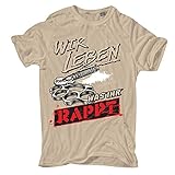 Männer und Herren T-Shirt Wir Leben was Ihr rappt (mit Rückendruck) Größe S - 5XL