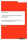 Auswirkungen des Future-Handels mit Rohstoffen: Steigerung des Weltmarktpreises von Agrarprodukten und der Einfluss auf Niedrigeink