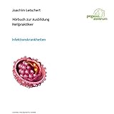 Hörbuch zur Ausbildung für Heilpraktiker: Infektionskrankheiten und Gesetzesk
