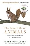 The Inner Life of Animals: Surprising Observations of a Hidden W