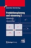 Produktionsplanung und -steuerung 2: Evolution der PPS (VDI-Buch)