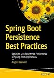 Spring Boot Persistence Best Practices: Optimize Java Persistence Performance in Spring Boot App