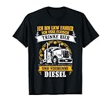LKW Fahrer Esse Fleisch Trinke Bier Verbrenne Diesel T-Shirt T-S