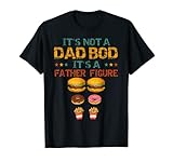 Herren Herren Donut It's Not A Dad Bod It's A Father Figur Burger T-S