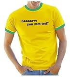 Coole-Fun-T-Shirts Herren haaaave You met ted ? T-Shirt Ringer How I MET Your Mother V3 gelb, S