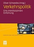 Verkehrspolitik: Eine interdisziplinäre Einführung