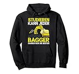 Baggerfahrer Studieren Kann Jeder Bagger Spruch Pullover H