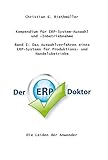 Kompendium für ERP-System-Auswahl und Inbetriebnahme - Band I: Das Auswahlverfahren eines ERP-Systems für Produktions- und Handelsbetrieb