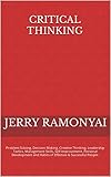 Critical Thinking Skills: Critical Thinking In A Nutshell, Concepts, Tools, Strategic Intelligence For Managers, Analytical Mind At Work, Business Handbook, ... & Decision Workbook (English Edition)