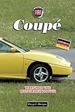 FIAT COUPÉ: WARTUNGS UND RESTAURIERUNGSBUCH (Deutsche Ausgaben)