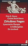 Zirkuläres Fragen: Systemische Therapie in Fallbeispielen: Ein Lernb