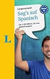 Langenscheidt Sag’s auf Spanisch: Die 1.000 Wörter, die man wirklich b
