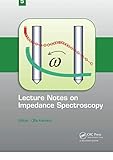 Lecture Notes on Impedance Spectroscopy: Volume 5