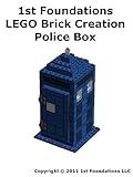 1st Foundations LEGO Brick Creations - Instructions set for a Police Box (English Edition)