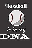 Baseball is in my DNA: Notebook as a Gift For Moms/Dads, Gift For Baseball players/ Fans, Lined Pages | 6' x 9' ), Good Gift For Mothers Who Love ... ... Journal, Diary or Composition Notebook
