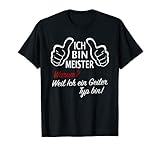 Herren Ich Bin Meister Warum? Weil Ich ein Geiler Typ bin! Handwerk T-S