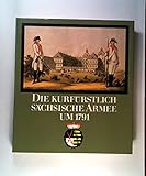 Die kurfürstlich-sächsische Armee um 1791. 200 Kupferstiche. Entworfen, gezeichnet und koloriert von Friedrich Johann Christian Reinhold in den Jahren von 1791 bis 1806 zu D