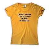 Outsider. Damen Unless You're Tom Holland I'm Not Interested T-Shirt - Gelb - M