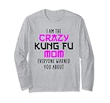 Crazy Kung Fu mom Mutter Mama lustig Kung Fu Sprüche Design Lang