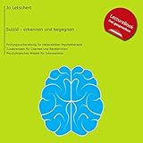 Heilpraktiker Psychotherapie - Suizid: Prüfungsvorbereitung für HeilpraktikerInnen für Psychotherap